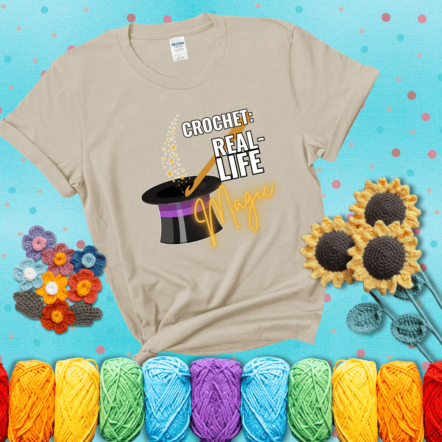 Poof! Stress gone Design reads 'Crochet: Real-Life Magic' , perfect crochet gift for yarn lovers; showing a beige tee with a teal sunflower background
