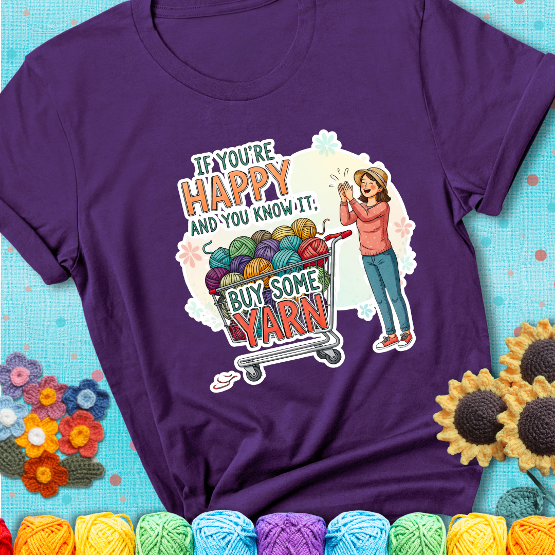 If You're Happy And You Know It, Buy Some Yarn