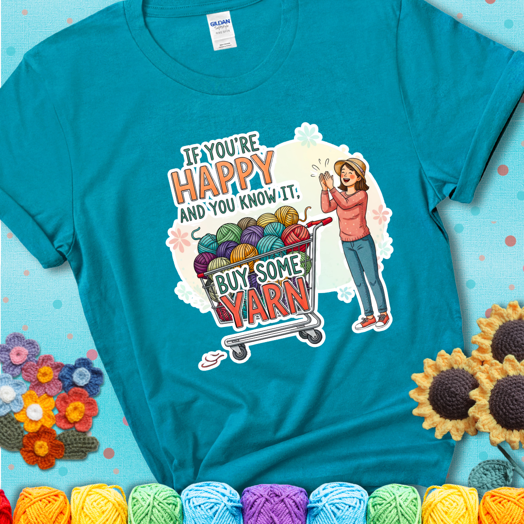 If You're Happy And You Know It, Buy Some Yarn