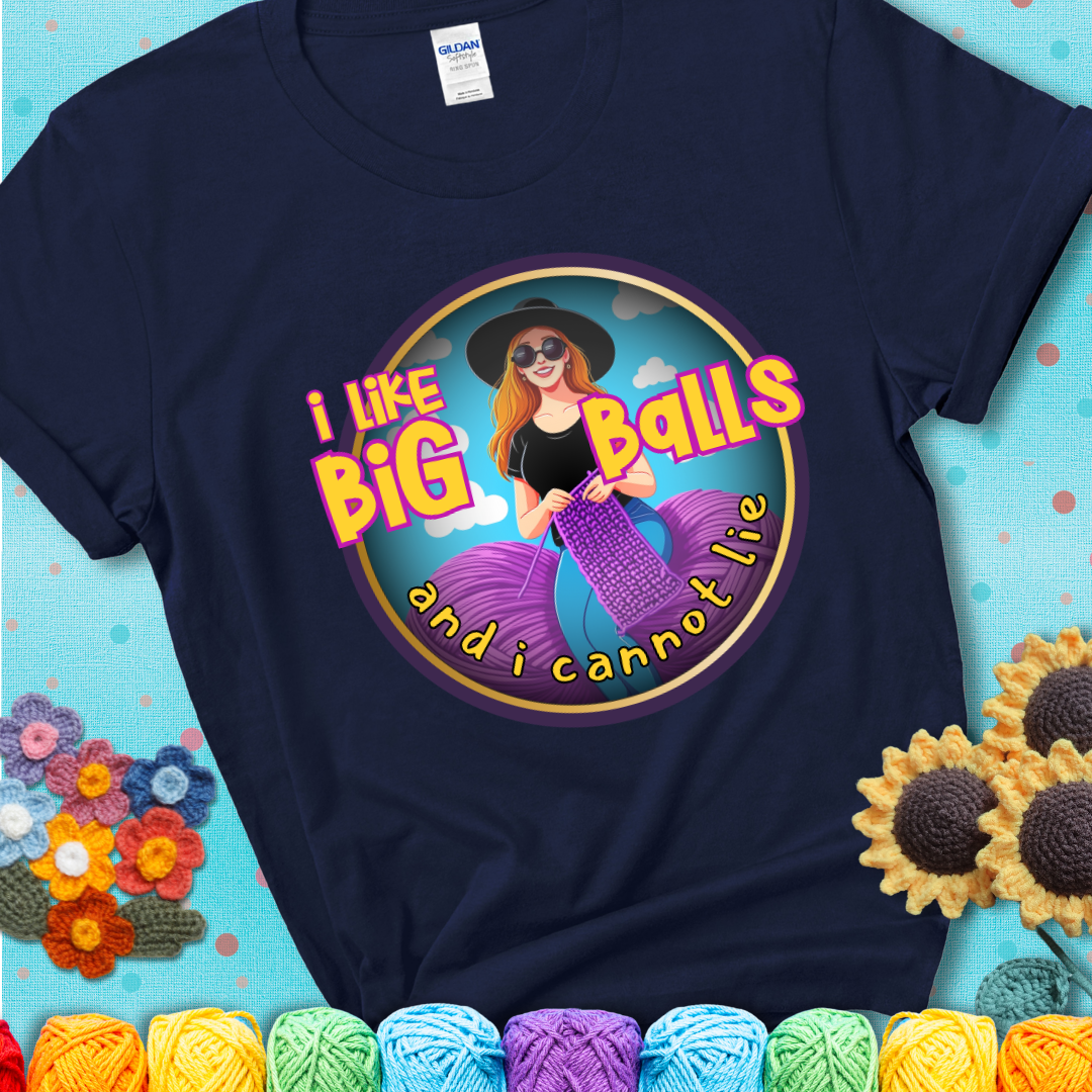 Bold cartoon image of a woman crocheting between two giant purple yarn balls with the phrase “I like big balls and I cannot lie” in retro fonts showing a navy blue tee with a teal sunflower background