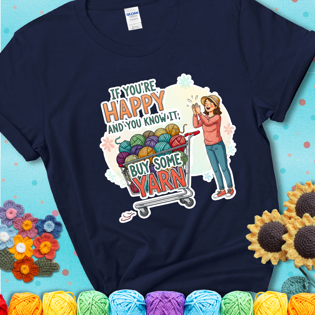 If You're Happy And You Know It, Buy Some Yarn