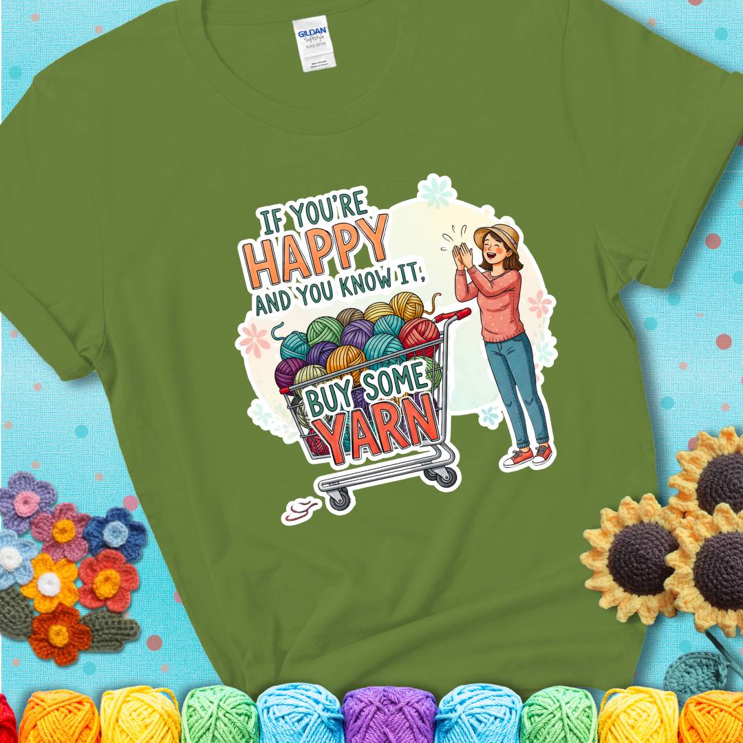 If You're Happy And You Know It, Buy Some Yarn