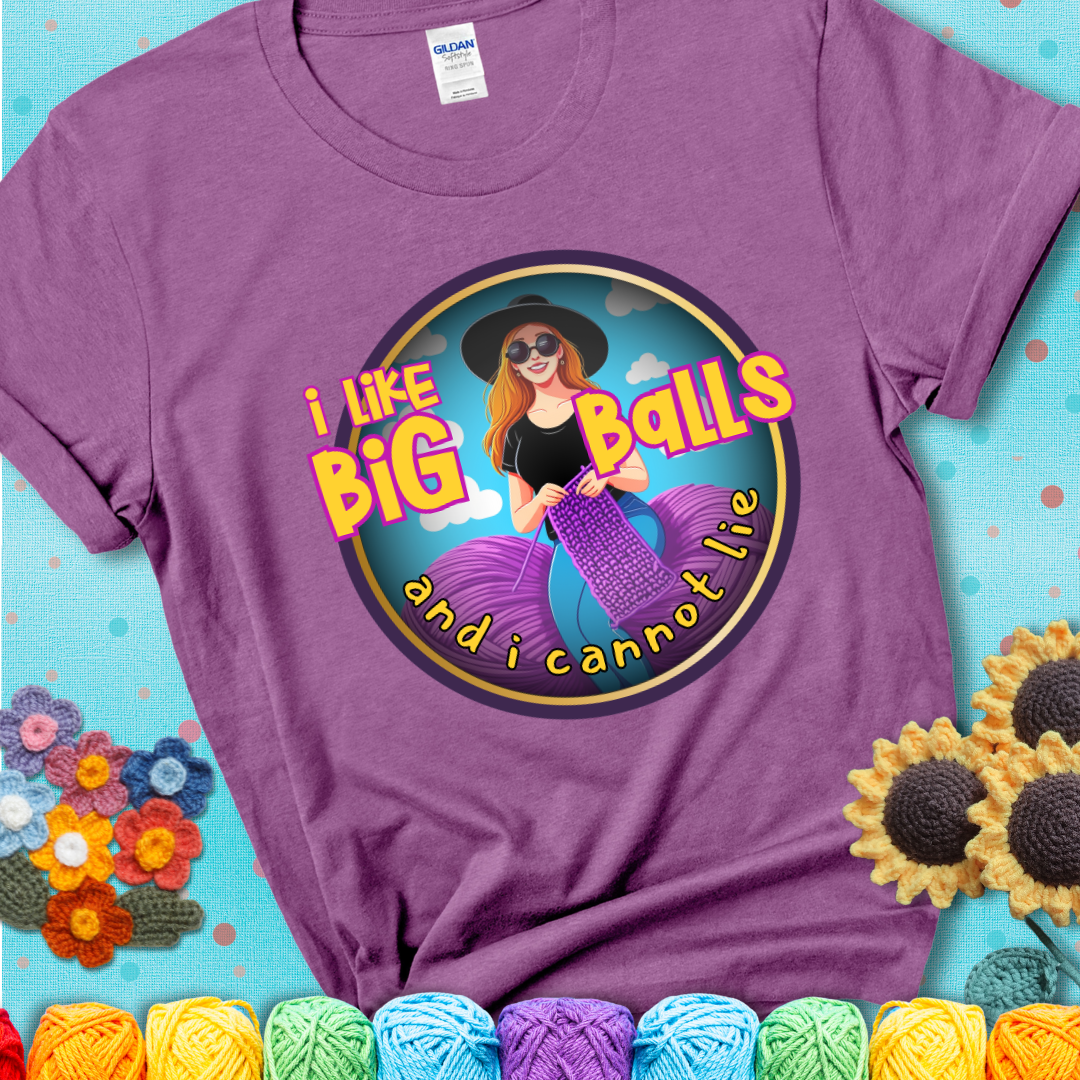 Bold cartoon image of a woman crocheting between two giant purple yarn balls with the phrase “I like big balls and I cannot lie” in retro fonts showing a light purple tee with a teal sunflower background