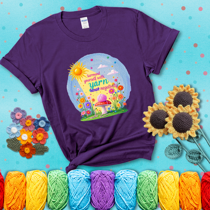 A happy spring garden scene with a sunbeam, flowers, and a pink yarn ball on a mushroom, with the quote "Surround yourself with yarn, knot negativity," showing a purple tee with a teal sunflower background