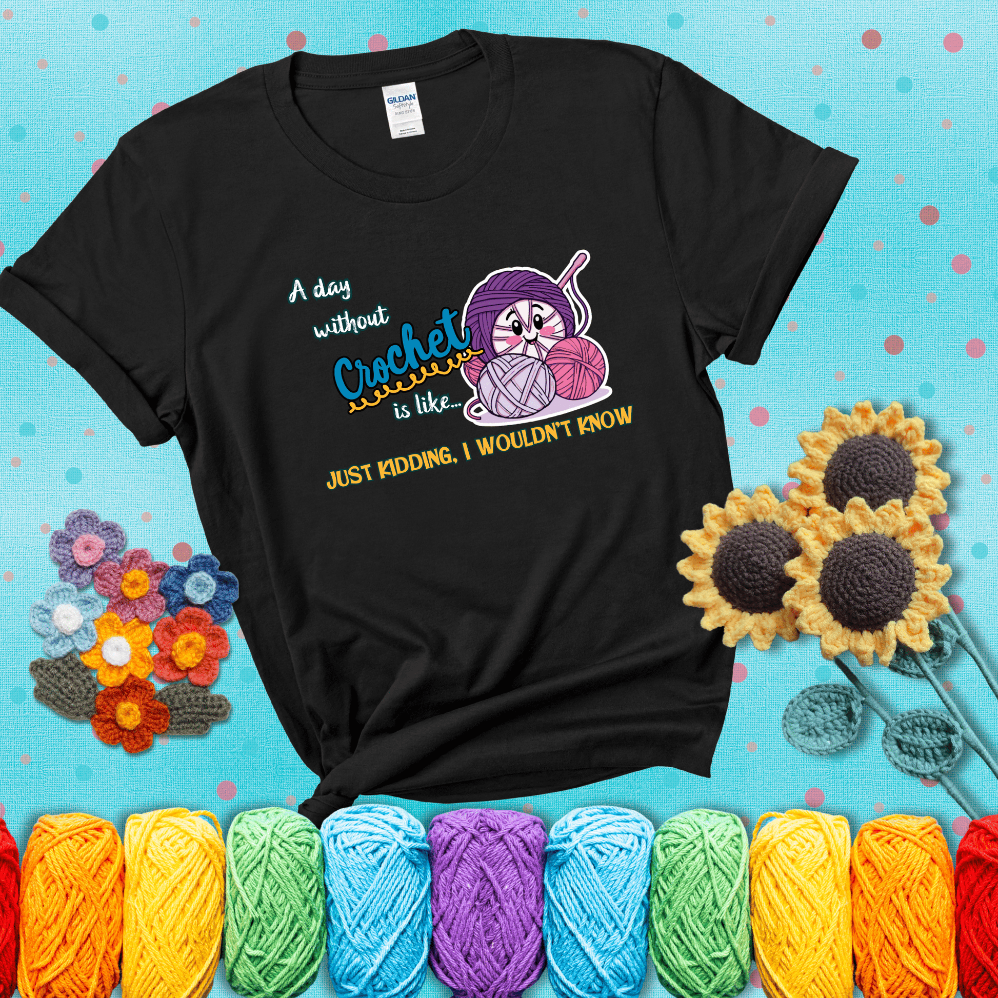 Cartoon ball of yarn character with happy face surrounded by more yarn and a hook, next to playful text about never skipping crochet, wearing a black tee with a teal sunflower background